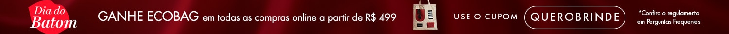 Dia do Batom- Ganhe ecobag a partir de R$ 499