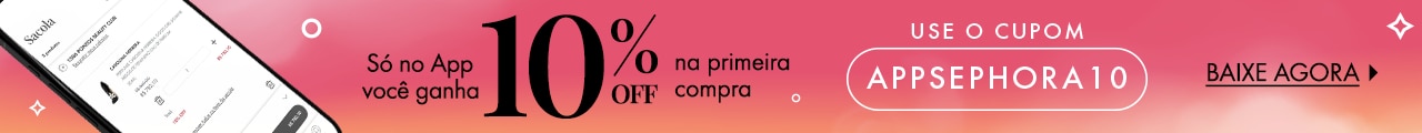 APP da Sephora - Ganhe 10% OFF na primeira compra