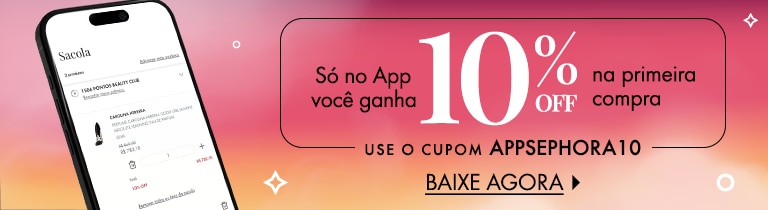 APP da Sephora - Ganhe 10% OFF na primeira compra